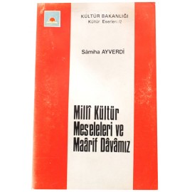 Milli Kültür Meseleleri ve Maarif Davamız