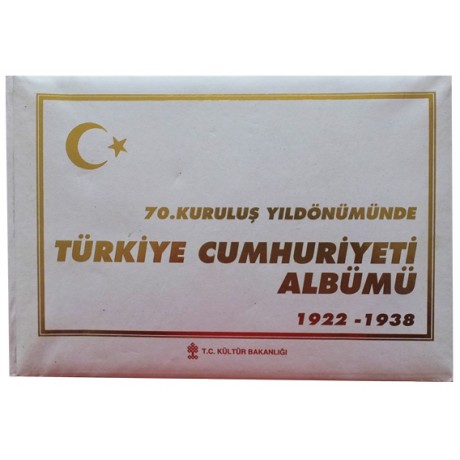 70. Kuruluş Yıldönümünde Türkiye Cumhuriyeti Albümü (1922-1938)